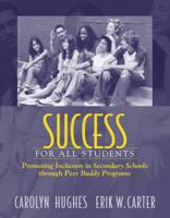 Success for All Students: Promoting Inclusion in Secondary Schools Through Peer Buddy Programs 0205424201 Book Cover