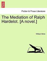 The Mediation Of Ralph Hardelot 1241483256 Book Cover
