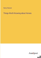 Things Worth Knowing about Horses 3382318024 Book Cover