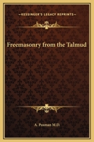 Freemasonry from the Talmud 1169318789 Book Cover