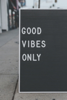 Good Vibes Only: Notebook 1687659990 Book Cover