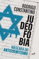 Judeofobia: Máscara do Antissemitismo 6550521610 Book Cover