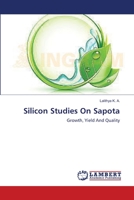 Silicon Studies On Sapota: Growth, Yield And Quality 3659550590 Book Cover