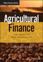 Agricultural Finance: From Crops to Land, Water and Infrastructure 1118827384 Book Cover