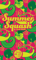 Summer Squash 0990785343 Book Cover