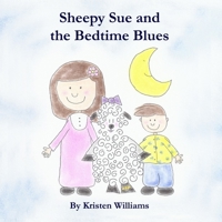 Sheepy Sue and the Bedtime Blues 1105488195 Book Cover