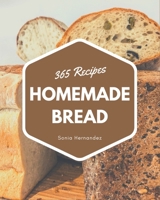 365 Homemade Bread Recipes: A Highly Recommended Bread Cookbook B08D4Y1PNN Book Cover
