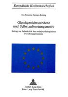 Gleichgewichtstendenz Und Selbstaufwertungsmotiv: Beitrag Zur Selbstkritik Des Sozialpsychologischen Forschungsprozesses 3261001690 Book Cover