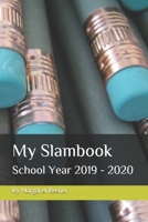 My Slambook: School Year 2019 - 2020 1708490051 Book Cover