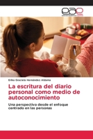 La escritura del diario personal como medio de autoconocimiento: Una perspectiva desde el enfoque centrado en las personas 6202126612 Book Cover