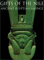 Gifts of the Nile: Ancient Egyptian Faience 0911517650 Book Cover