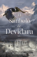 El Símbolo de Devidara. Vol. 1: Libro V. Saga "El Metatrón" B0C1J7N5GP Book Cover