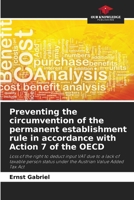 Preventing the circumvention of the permanent establishment rule in accordance with Action 7 of the OECD 6209942075 Book Cover