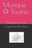 Musique @ Toumic: Philosophie musicale B08KYXN62K Book Cover