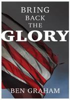 Bring Back the Glory 1944785701 Book Cover