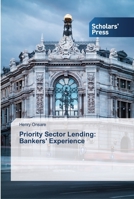 Priority Sector Lending: Bankers' Experience 3639711106 Book Cover