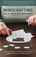 Mindcrafting: How to Mentor Your Ageing Mind 1800970137 Book Cover