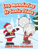 Los mandalas de Santa Claus: Varios motivos para los niños de 4 a 10 años - 40 colorear en las fiestas - animales, Santa Claus, decoración B08P65TGX2 Book Cover