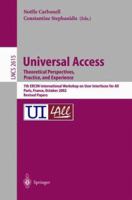Universal Access. Theoretical Perspectives, Practice, and Experience: 7th ERCIM International Workshop on User Interfaces for All, Paris, France, October ... Papers (Lecture Notes in Computer Science) 3540008551 Book Cover