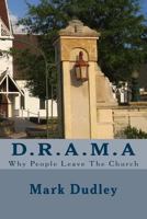 D.R.A.M.a: Why People Leave the Church 154822930X Book Cover