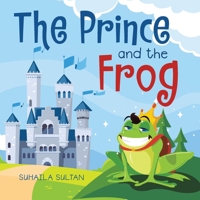 The Prince and the Frog 1728376912 Book Cover