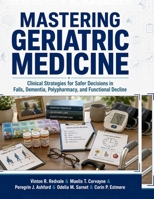 Mastering Geriatric Medicine: Clinical Strategies for Safer Decisions in Falls, Dementia, Polypharmacy, and Functional Decline B0HD82D5DP Book Cover