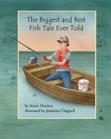 The Biggest and Best Fish Tale Ever Told 148180037X Book Cover