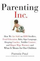Parenting, Inc. 0805082492 Book Cover