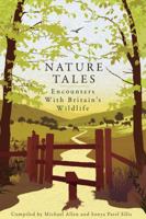 Nature Tales: Encounters with Britain's Wildlife 1907642218 Book Cover