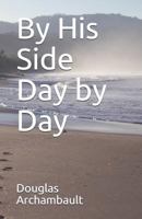 By His Side Day by Day 1723927864 Book Cover