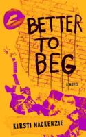 Better to Beg B0FTT132TV Book Cover