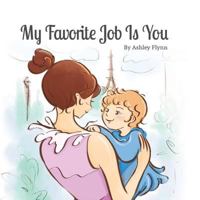 My Favorite Job Is You 1634891163 Book Cover