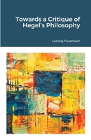 Towards a Critique of Hegel’s Philosophy 1105624005 Book Cover
