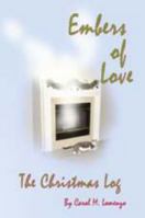 Embers of Love, The Christmas Log 1604520094 Book Cover