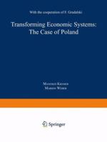 Transforming Economic Systems: The Case of Poland: With the Cooperation of F. Gradalski (Contributions to Economics) 3790805858 Book Cover