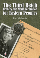 The Third Reich Bravery and Merit Decoration for Eastern Peoples 0764348035 Book Cover