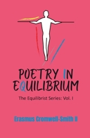 Poetry in Equilibrium: The Equilibrist serie Vol 4 1733028935 Book Cover