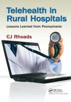 Telehealth in Rural Hospitals: Lessons Learned from Pennsylvania 1138431621 Book Cover