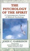 The Psychology of the Spirit: A Contemporary System of Biblical Psychology 1401010903 Book Cover