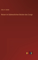 Reisen im Südwestlichen Becken des Congo 336861116X Book Cover
