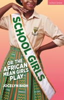 School Girls; or, the African Mean Girls Play : 2026 Broadway Edition 1350679437 Book Cover