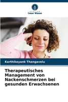 Therapeutisches Management von Nackenschmerzen bei gesunden Erwachsenen (German Edition) 6204207067 Book Cover