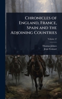 Chronicles of England, France, Spain and the Adjoining Countries 1023696266 Book Cover