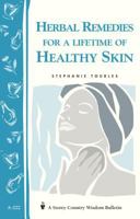 Herbal Remedies for a Lifetime of Healthy Skin: Storey Country Wisdom Bulletin A-222 (Storey Country Wisdom Bulletin, a-222) 1580172725 Book Cover