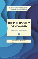 The Philosophy of No-Mind: Experience without Self 1350233013 Book Cover