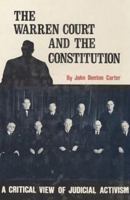 Warren Court and the Constitution: A Critical View of Judicial Activism 0911116982 Book Cover