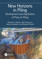 New Horizons in Piling: Development and Application of Press-in Piling 0367546566 Book Cover