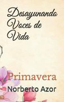 Desayunando Voces de Vida: Primavera (Las estaciones de la vida) 1790910668 Book Cover