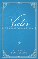 The Victor Transformation 1637699069 Book Cover