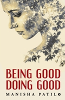 Being Good Doing Good B0FHH13R4G Book Cover